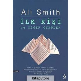 İlk Kişi ve Diğer Öyküler - Ali Smith