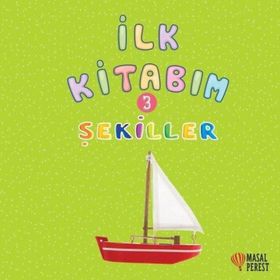 İlk Kitabım 3 - Şekiller - Ilgaz Gökırmaklı