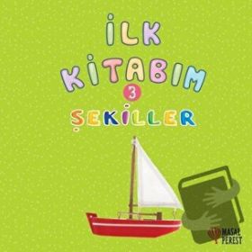 İlk Kitabım 3 - Şekiller - Ilgaz Gökırmaklı