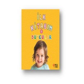 İlk Kitabım 4 - Duygular - Ilgaz Gökırmaklı