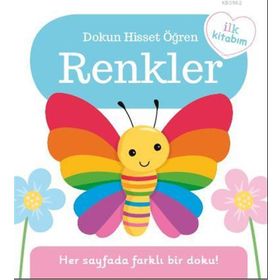 İlk Kitabım Renkler - Dokun Hisset