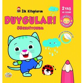 İlk Kitaplarım - Duyguları Öğreniyorum - 0-6 Yaş Yayınları