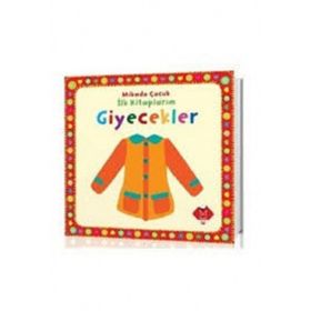 İLK KİTAPLARIM : GIYECEKLER - KOLEKTIF