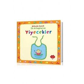 İLK KİTAPLARIM : YIYECEKLER - KOLEKTIF