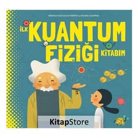 İlk Kuantum Fiziği Kitabım - Salah Ferron