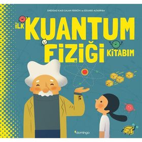 İlk Kuantum Fiziği Kitabım - Salah Ferron