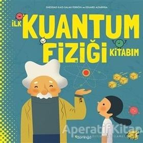 İlk Kuantum Fiziği Kitabım - Salah Ferron