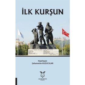İlk Kurşun - Şahamettin Kuzucular