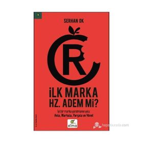 İLK MARKA HZ. ADEM MI? - SERHAN OK