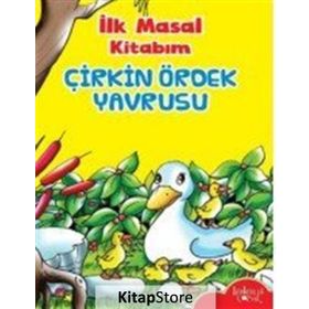İlk Masal Kitabım - Çirkin Ördek Yavrusu - Kolektif