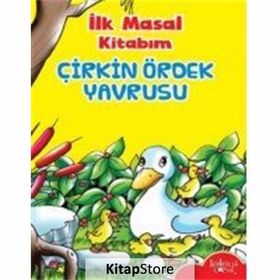 İlk Masal Kitabım - Çirkin Ördek Yavrusu - Kolektif
