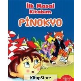 İlk Masal Kitabım - Pinokyo - Kolektif
