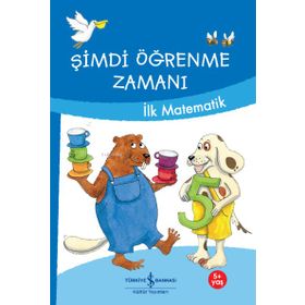 İlk Matematik Şimdi Öğrenme Zamanı Ulrike Holzwarth-Raether İş Bankası Kültür Yayınları