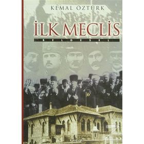 İLK MECLIS BELGESEL - KEMAL ÖZTÜRK