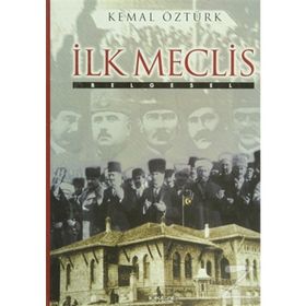 İLK MECLIS BELGESEL - KEMAL ÖZTÜRK