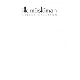 İlk Müslüman - Lesley Hazleton