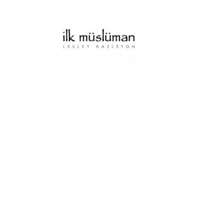 İlk Müslüman - Lesley Hazleton