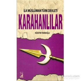 İlk Müslüman Türk Devleti Karahanlılar - Hüseyin Tekinoğlu