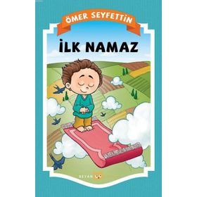 İlk Namaz - Ömer Seyfeddin