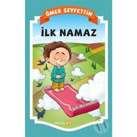 İLK NAMAZ - ÖMER SEYFETTIN (ISBN:9799753628623)