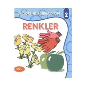 İlk Öğrendiklerim Dizisi 2 - Renkler - kollektif