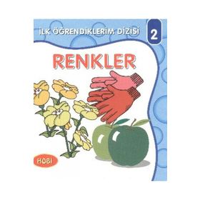 İlk Öğrendiklerim Dizisi 2 - Renkler - kollektif