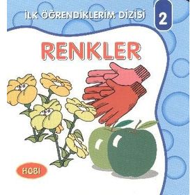 İlk Öğrendiklerim Dizisi 2 - Renkler - kollektif