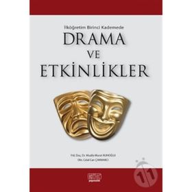 İLK ÖĞRETIM BIRINCI KADEMEDE DRAMA VE ETKINLIKLER - GENEL
