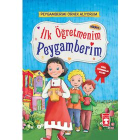 İlk Öğretmenim Peygamberim - Nur Kutlu