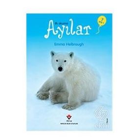 İlk Okuma - Ayılar - Anna Milbourne
