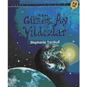 İLK OKUMA GÜNEŞ AY VE YILDIZLAR - STEPHANIE TURNBULL