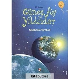 İLK OKUMA GÜNEŞ AY VE YILDIZLAR - STEPHANIE TURNBULL