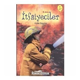 İLK OKUMA - İTFAİYECİLER - KATIE DAYNES