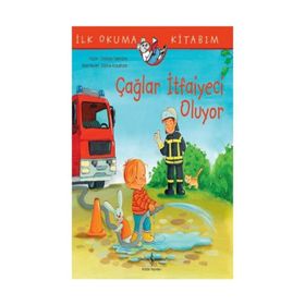 İlk Okuma Kitabım - Çağlar İtfaiyeci Oluyor