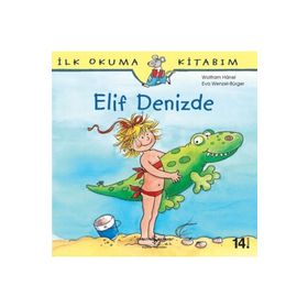 İlk Okuma Kitabım - Elif Denizde - İş Bankası Kültür Yayınları