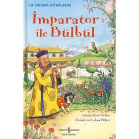 İlk Okuma Kitaplarım İmparator ile Bülbül - Rosie Dickins