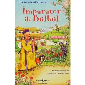 İlk Okuma Kitaplarım İmparator ile Bülbül - Rosie Dickins