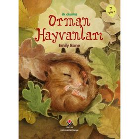 İlk Okuma Orman Hayvanları - Emily Bone