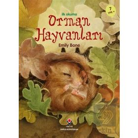 İlk Okuma Orman Hayvanları - Emily Bone