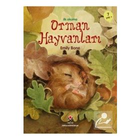İlk Okuma Orman Hayvanları - Emily Bone