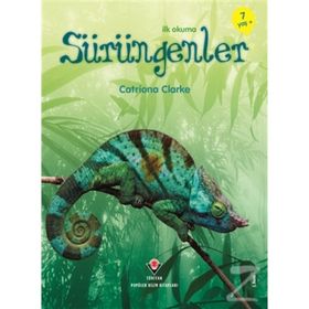 İLK OKUMA- SÜRÜNGENLER (7 YAŞ) - CATRIONA CLARKE