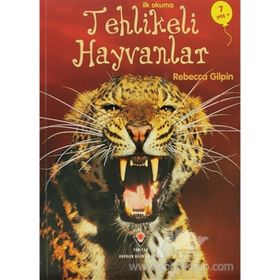 İlk Okuma Tehlikeli Hayvanlar - Rebecca Gilpin