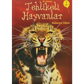 İlk Okuma Tehlikeli Hayvanlar - Rebecca Gilpin