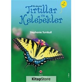İlk Okuma - Tırtıllar ve Kelebekler - Stephanie Turnbull