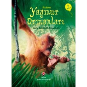 İLK OKUMA- YAĞMUR ORMANLARI - LUCY BECKETT-BOWMAN