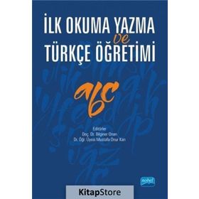 İlk Okuma Yazma ve Türkçe Öğretimi - Bilginer Onan , Mustafa Onur Kan