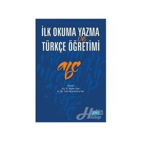 İlk Okuma Yazma ve Türkçe Öğretimi - Bilginer Onan , Mustafa Onur Kan