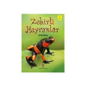 İlk Okuma - Zehirli Hayvanlar - Emily Bone