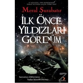 İlk Önce Yıldızları Gördüm - Meral Şurabatır