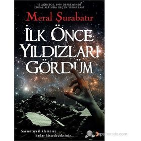 İlk Önce Yıldızları Gördüm - Meral Şurabatır